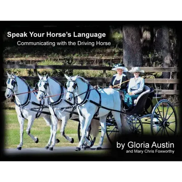 Speak Your Horse's Language: Communicating with the Driving Horse