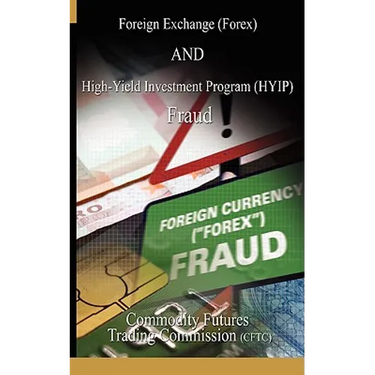 Foreign Exchange (Forex) and High-Yield Investment Program (Hyip), Fraud