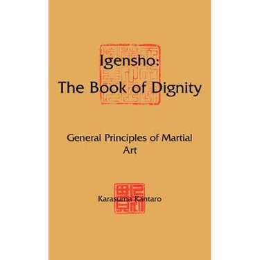 Igensho: The Book of Dignity: General Principles of Martial Art