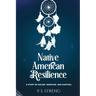 Native American Resilience: A Story of Racism, Genocide and Survival