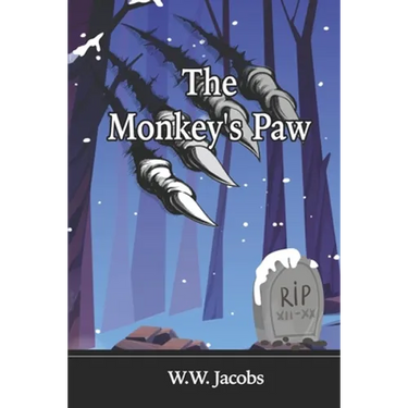 The Monkey's Paw: Illustrated Edition; Great Classic Horror Short Story.