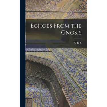 Echoes From the Gnosis