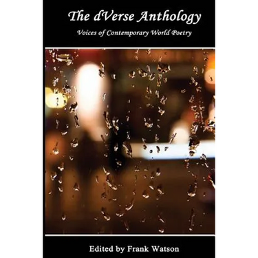 The dVerse Anthology: Voices of Contemporary World Poetry