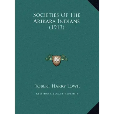 Societies of the Arikara Indians (1913)
