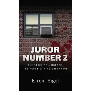 Juror Number 2: The Story of a Murder, the Agony of a Neighborhood: The Story of a Murder, the Agony of a Neighborhood