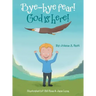 Bye-Bye Fear! God Is Here!