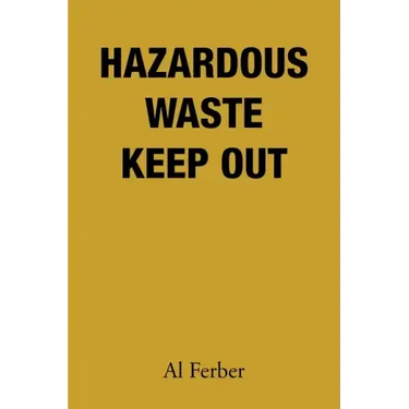 Hazardous Waste Keep Out