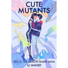 Cute Mutants Vol 3: The Demon Queer Saga