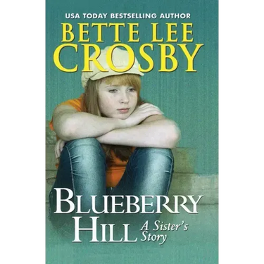Blueberry Hill: A Sister's Story