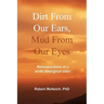 Dirt from our ears, Mud from our eyes: Retrospections of a white aboriginal elder