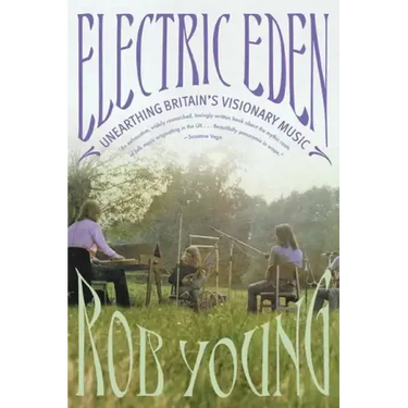 Electric Eden: Unearthing Britain's Visionary Music