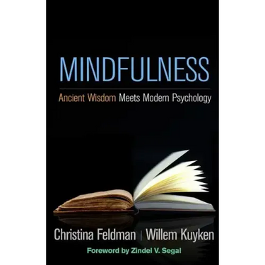 Mindfulness: Ancient Wisdom Meets Modern Psychology