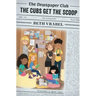 The Newspaper Club: The Cubs Get the Scoop