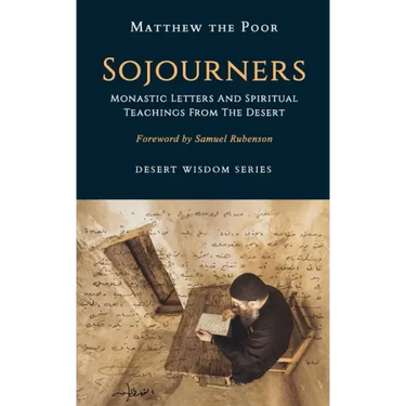 Sojourners: Monastic Letters and Spiritual Teachings from the Desert