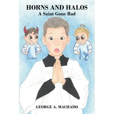 Horns and Halos: A Saint Gone Bad