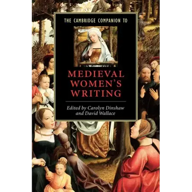 The Cambridge Companion to Medieval Women's Writing