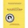 How to Write a Screenplay in 10 Weeks