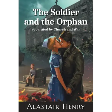 The Soldier and the Orphan: Separated by Church and War