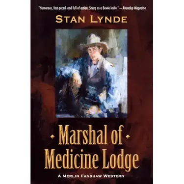 Marshal of Medicine Lodge: A Merlin Fanshaw Western