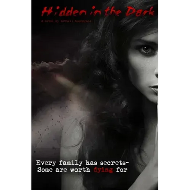 Hidden in the Dark: Every Family Has Secrets - Some Are Worth Dying For