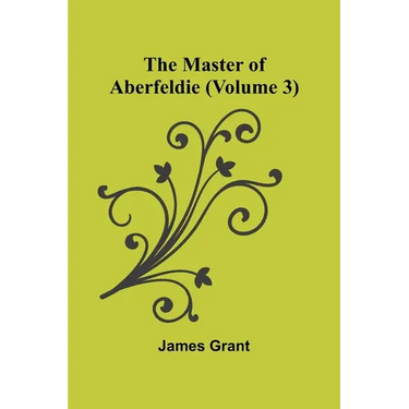 The Master of Aberfeldie (Volume 3)