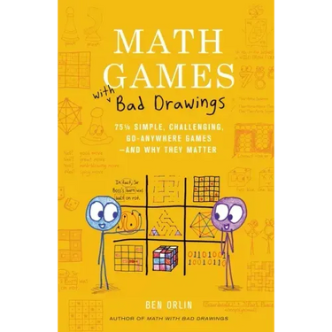 Math Games with Bad Drawings: 75 1/4 Simple, Challenging, Go-Anywhere Games--And Why They Matter