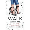 Walk With Me