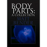 Body Parts: A Collection