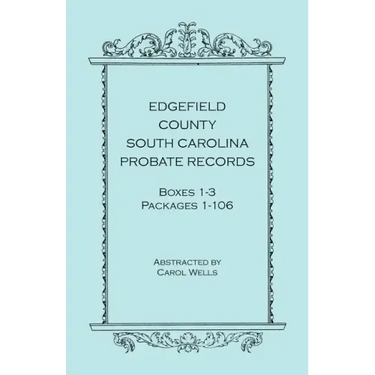 Edgefield County, South Carolina, Probate Records, Boxes 1-3, Packages 1-106