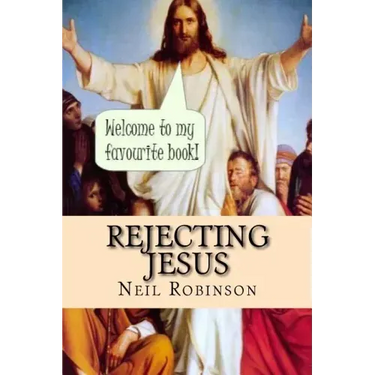 Rejecting Jesus: Why You Should