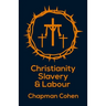 Christianity Slavery And Labour Paperback