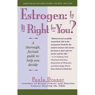 Estrogen: Is It Right for You? Thorough, Factual Guide to Help You Decide
