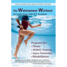 The Waterpower Workout: The stress-free way for swimmers and non-swimmers alike to control weight, build strength and power, develop cardiovas