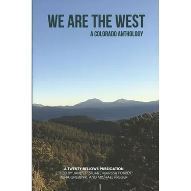We are the West: A Colorado Anthology