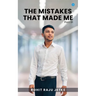 The Mistakes that Made Me (Part 1)