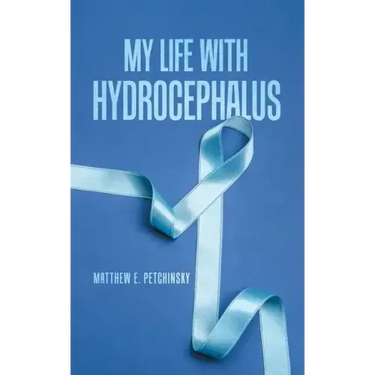 My Life with Hydrocephalus