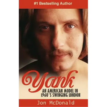 Yank: An American in 1960's Swinging London