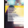 Surveillance of Modern Motherhood: Experiences of Universal Parenting Courses