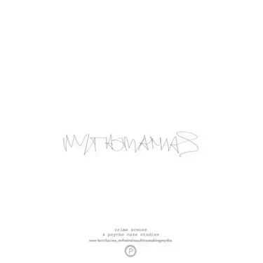 mythomaniaS: A Series of Psycho-Architecture Case Studies