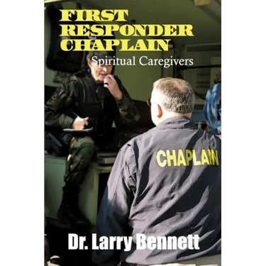 First Responder Chaplains: Spiritual Caregivers