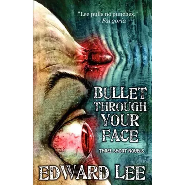 Bullet Through Your Face