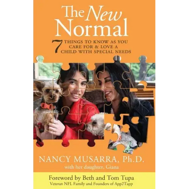 The New Normal: 7 Things to Know as You Care for & Love a Child with Special Needs