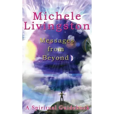 Messages from Beyond: A Spiritual Guidebook