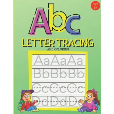 ABC Letter Tracing And Coloring: Handwriting Practice Book for Preschoolers - A Fun Book to Practice Writing Alphabet for Kids Ages 3-5