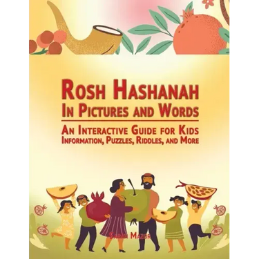 Rosh Hashanah in Pictures and Words: An Interactive Guide for Kids - Information, Puzzles, Riddles, and More