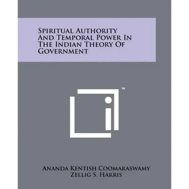 Spiritual Authority And Temporal Power In The Indian Theory Of Government