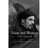 Islam and Women: A New Approach