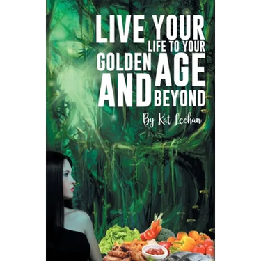 'Live Your Life to Your Golden Age and Beyond'