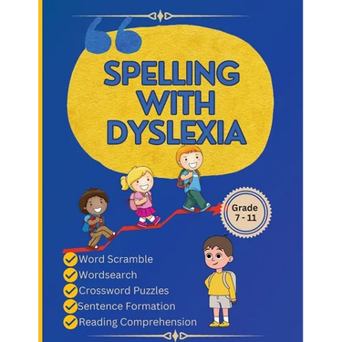 Spelling with Dyslexia: Dyslexic Tool for Kids: Mastering Spelling with 20 Engaging Lessons, 120 Words, and 270 Activities to Differentiate Similar-So