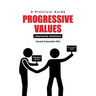 Progressive Values: Libertarian Solutions